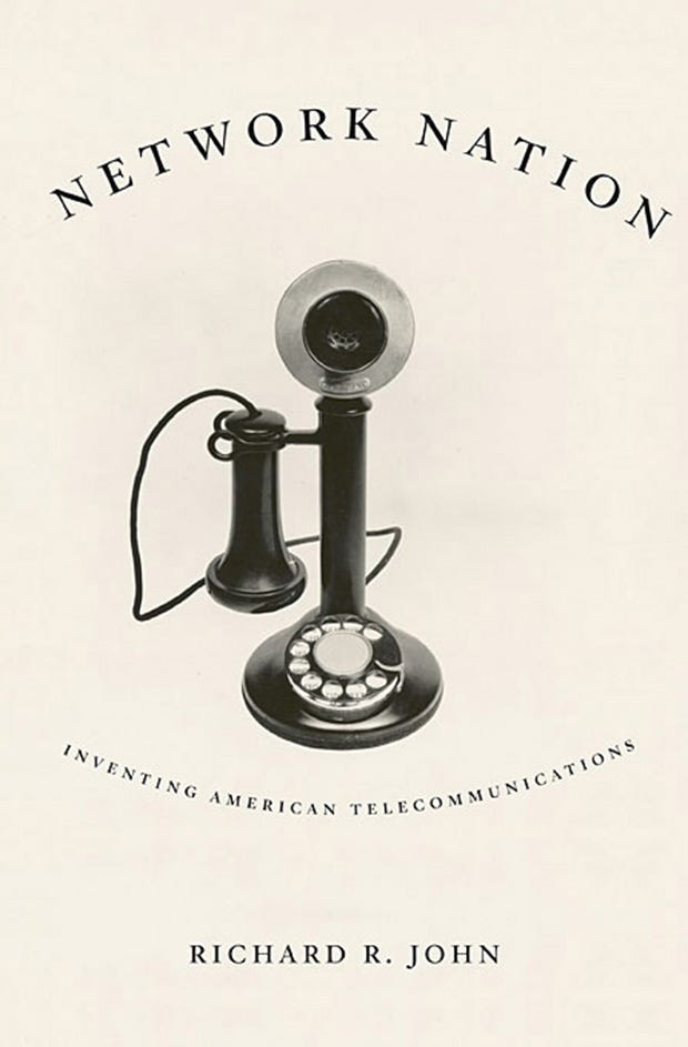 Richard R John’s “Network Nation” | by Cory Doctorow | Medium