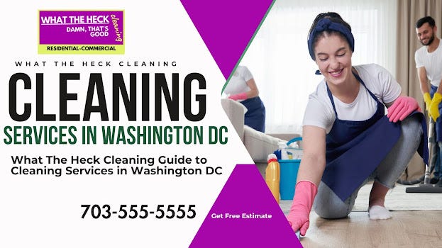 What The Heck Cleaning Guide to Cleaning Services in Washington DC | by ...