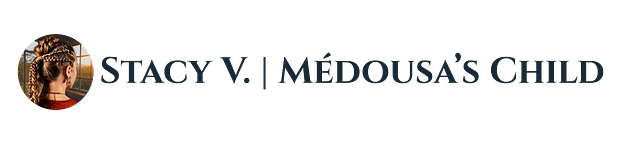 Stacy V. | Médousa’s Child