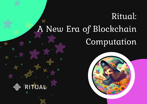 Ritual: A New Era of Blockchain Computation | by Olga7 | Apr, 2025 | Medium