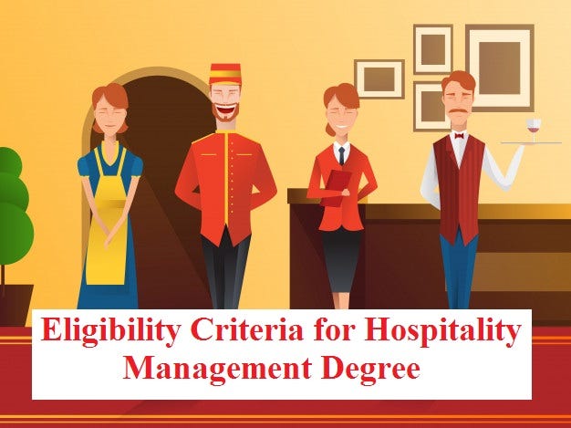 Eligibility Criteria For Hospitality Management Degree | By Nalini ...