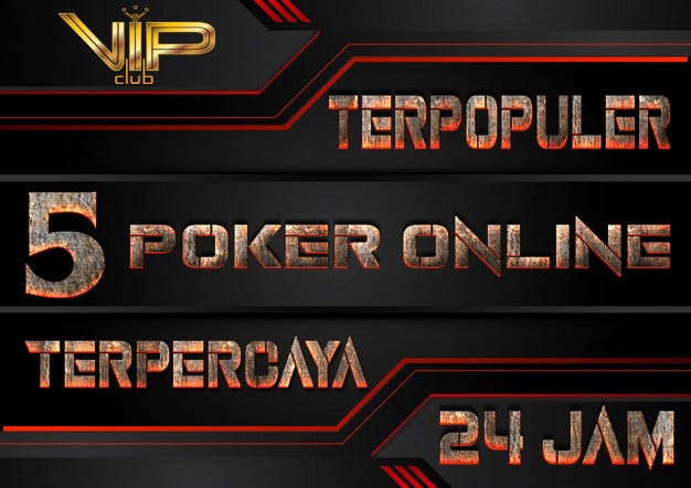 5 Situs Poker BRI 24 jam 100% Lebih Fair Play | Medium