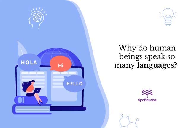 Why do human beings speak so many languages? | by Kuldeep | SpeedLabs ...