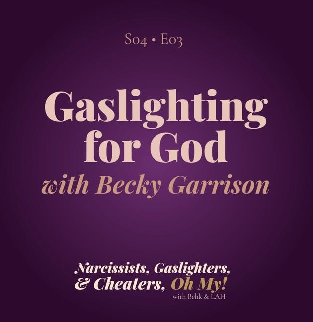 Narcissists, Gaslighters, and Cheaters, Oh My! Podcast: Gaslighting for God with Becky Garrison