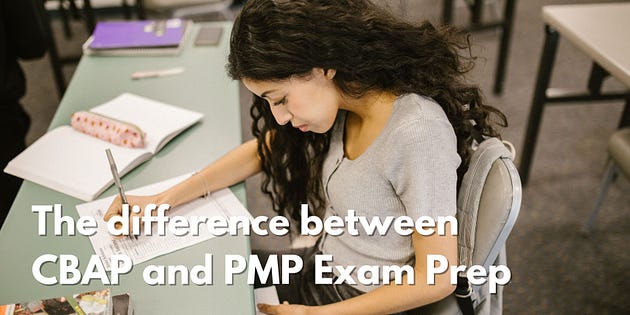 The difference between CBAP and PMP Exam Prep