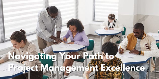 Navigating Your Path to Project Management Excellence