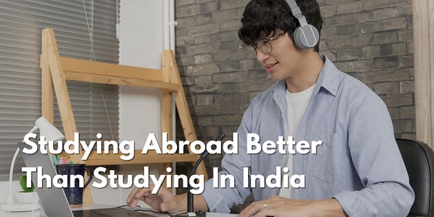 Studying Abroad Better Than Studying In India