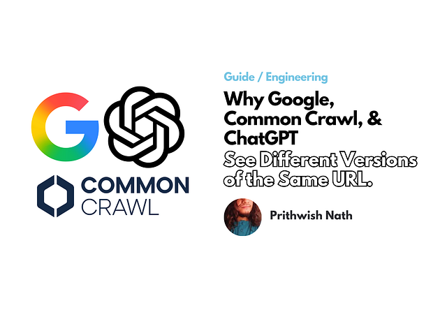 Why Google, Common Crawl, and ChatGPT See Different Versions of the Same URL