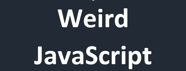 Weird JavaScript. JavaScript is a high-level programming… | by Md ...