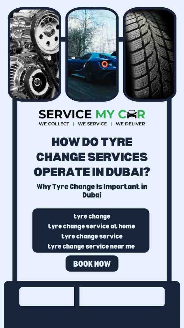 How Do Tyre Change Services Operate in Dubai — ServiceMyCar