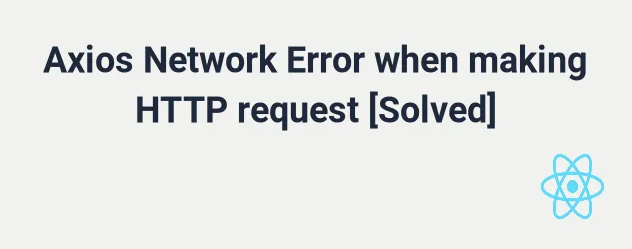 Axios Network Error when making HTTP request [Solved] | | by Master raj ...