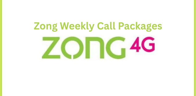 Zong Weekly Call Packages: All You Need to Know