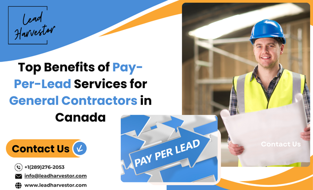 Top Benefits of Pay-Per-Lead Services for General Contractors in Canada