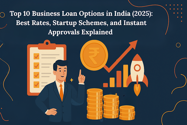 Top 10 Unsecured Business Loans in India for Self-Employed & Small Business Owners [2025]