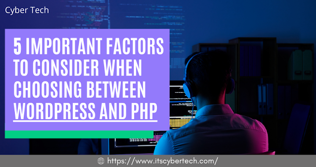 5 Important Factors to Consider When Choosing Between WordPress and Php ...