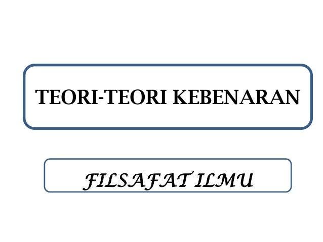 Teori Korespondensi (Correspondence Theory Of Truth) Teori Kebenaran ...