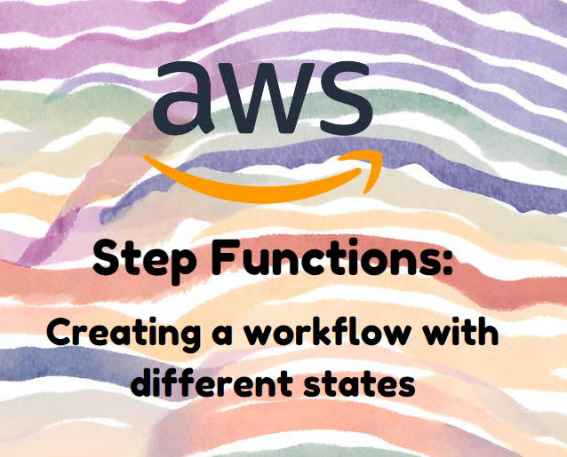 AWS Step Functions - Creating a workflow with different states | by ...