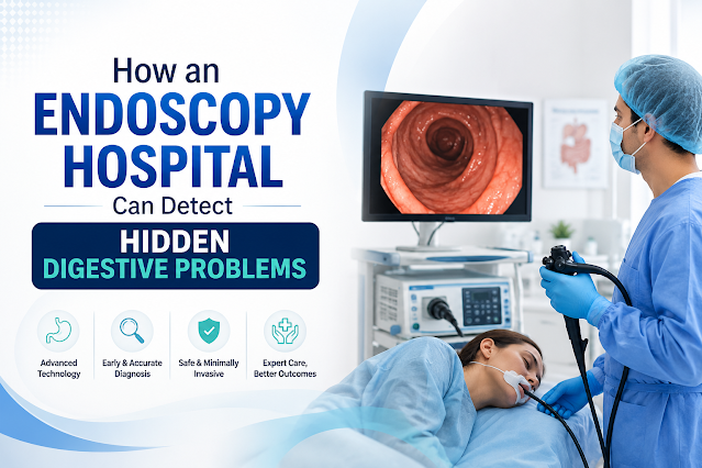 How an Endoscopy Hospital Can Detect Hidden Digestive Problems