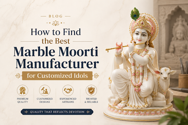 How to Find the Best Marble Moorti Manufacturer for Customized Idols