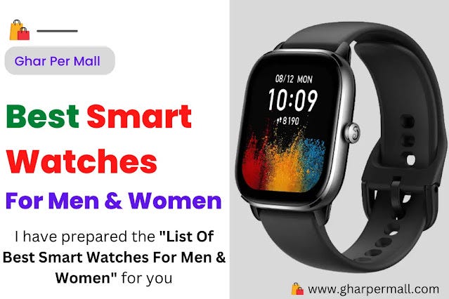 Top 10 Best Smart Watches For Men & Women in 2022 | by Ghar Per Mall |  Medium