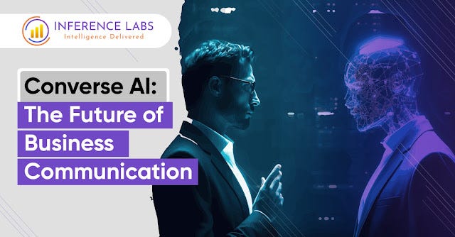 Converse AI: The Future of Business Communication | by Inference Labs |  Dec, 2023 | Medium