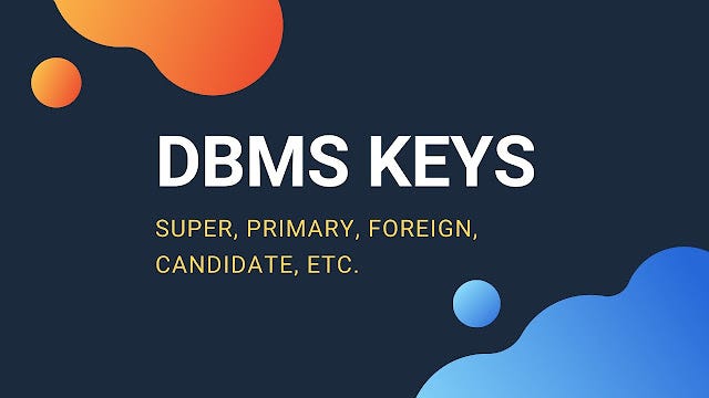 Different Types of Keys in DBMS. Primary Key, Composite Key, Foreign ...