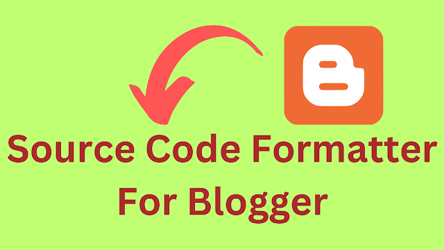Source Code Formatter For Blogger || Source Code Beautifier | by Saadat ...