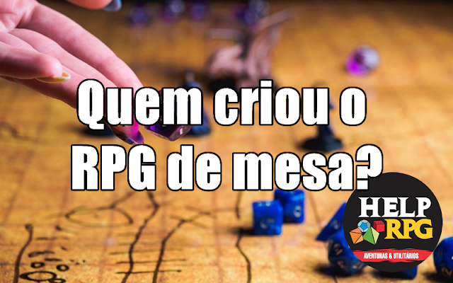 Quem criou o RPG de mesa?. Em registros oficiais, o Role Playing…, by  HelpRpg Br