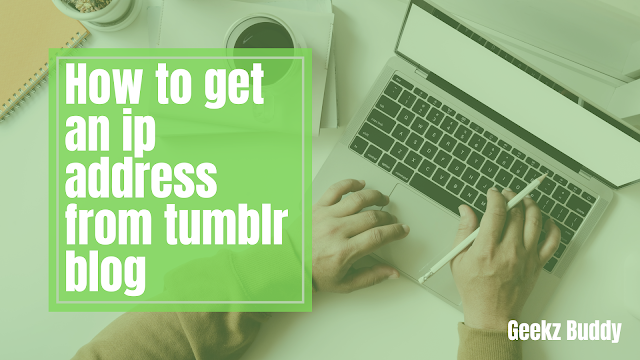 How to Get an IP Address from a Tumblr Blog | by Sunny Sharma | Medium