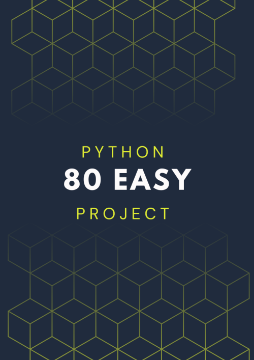 80 Easy Python Projects + Ebook: Unleash Your Coding Creativity