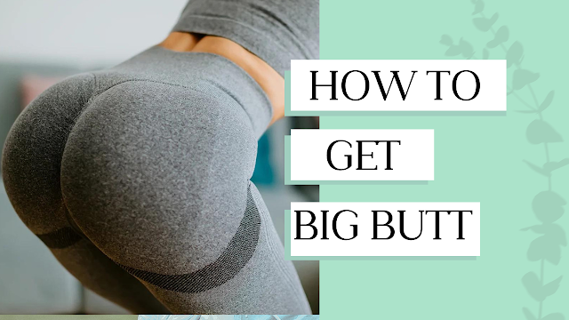 How to Get a Big Butt: Exercises, Diet, and Enhancement Techniques, by  Santosh Belbase