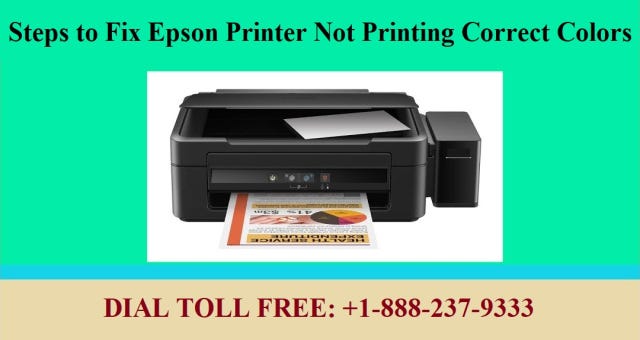 Steps To Fix Epson Printer Not Printing Correct Colors By Jhon Smith 