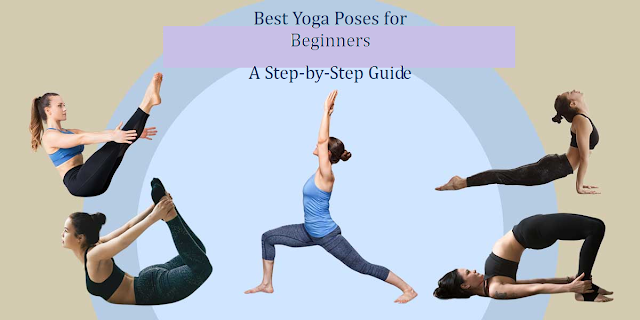 10 Best Yoga Poses for Beginners - Everydayhealthtips - Medium