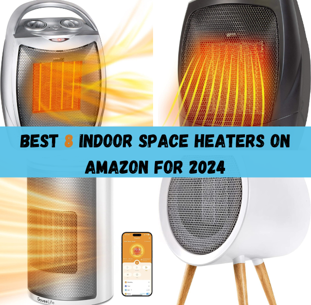 Best 8 Indoor Space Heaters on  for 2024