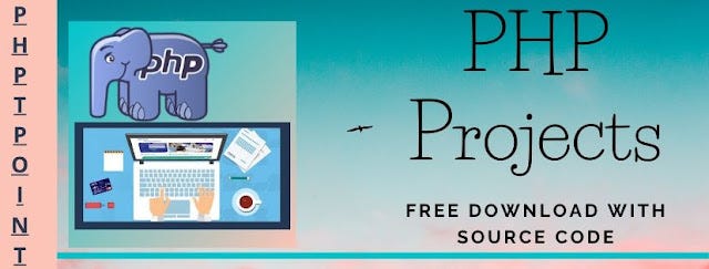 PHP Projects Free Download with Source Code | by sanjeev kumar | Medium