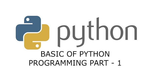 Basics of Python Programming Part — 1 | Python Tutorial | by Om Raj ...