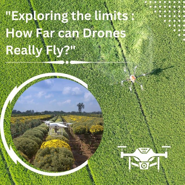 “Exploring the Limits How Far Can Drones Really Fly?” by AVPL