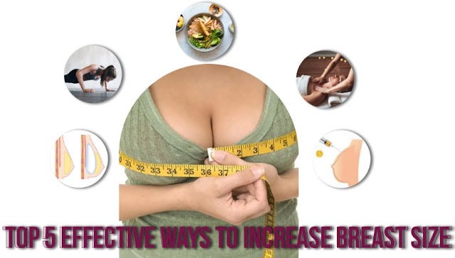 How to increase breast size. Discover effective and natural ways to…, by  Sanjeev Thakur