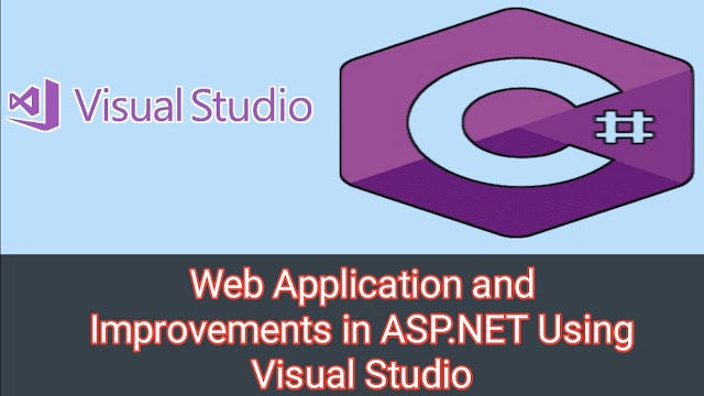 Web Application and Improvements in ASP.NET Using Visual Studio | by ...