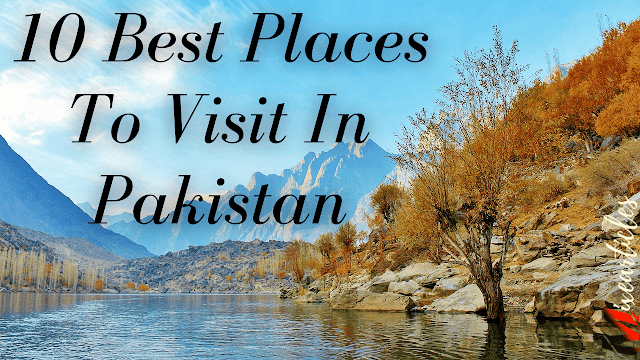 10 Most Beautiful Places in Pakistan| Places To Visit In Northern ...