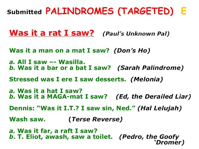 Seeing is Believing: More Responses from Our Panel of Palindromists at the “Anals of Nonsense”