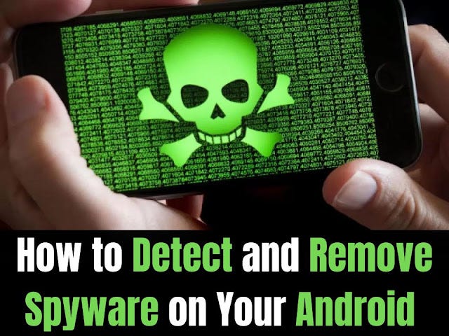 How to Detect and Remove Spyware on Your Android Phone | by Byteswift  digital | Nov, 2023 | Medium