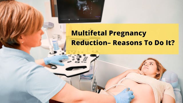 Multifetal pregnancy reduction — Reasons To Do It? | by Treetop Fetal ...