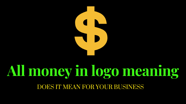 all-money-in-logo-meaning-what-does-it-mean-for-your-business-by