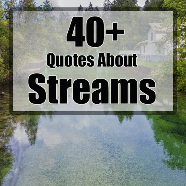Stream quotes Be like a fresh flowing stream, by Sarem Khan