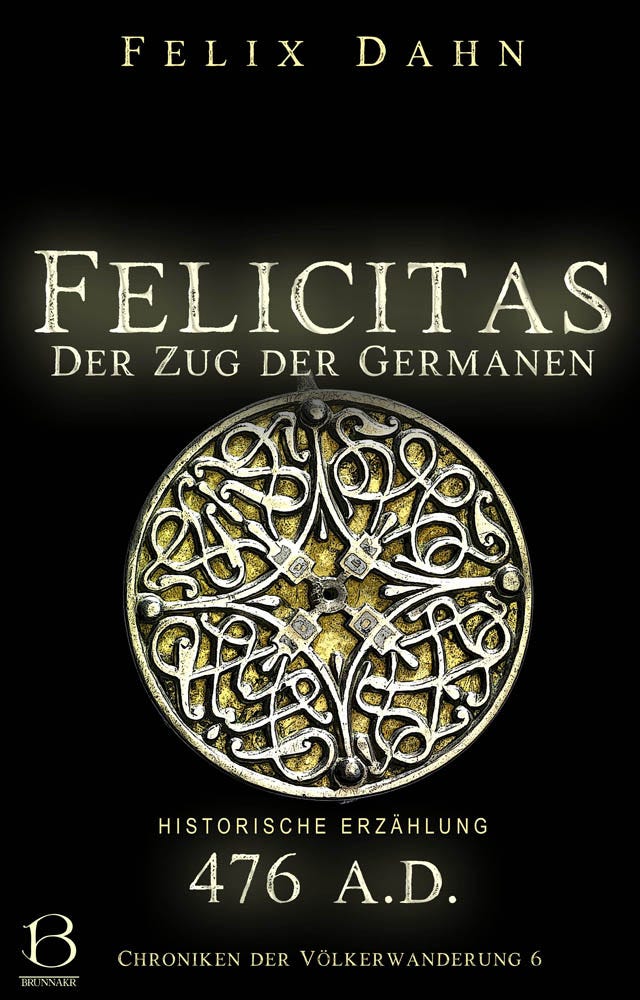 Felix Dahn: Felicitas