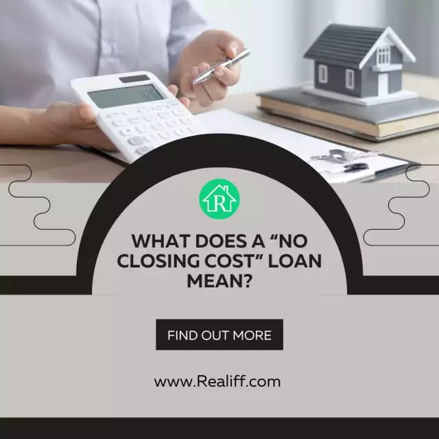 What does a “no closing cost” loan mean? by Realiff Real estate