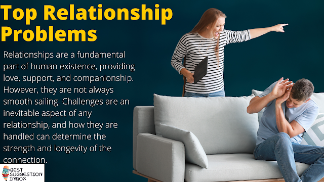 Top Relationship Problems And How To Solve Them Without Breaking Up top-relationship-problems-and-how-to-solve-them-without-breaking-up