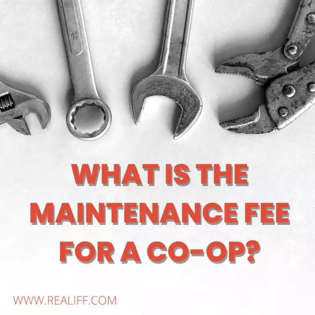 What is the maintenance fee for a coop? by Realiff Real estate