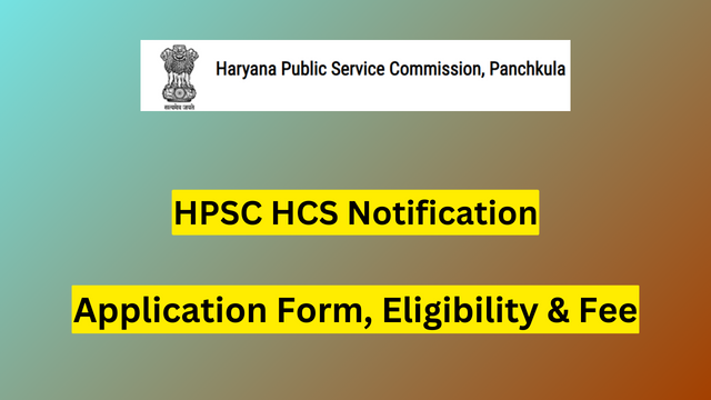 HPSC HCS 2024 Notification, Application Form, Eligibility & Fee | By ...